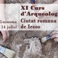 XI Curs d’arqueologia ciutat romana de Iesso (Guissona) XI Curs d’arqueologia ciutat romana de Iesso (Guissona)