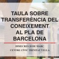 Taula sobre transferència del coneixement al Pla de Barcelona Taula sobre transferència del coneixement al Pla de Barcelona