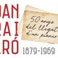 Inauguració de l’exposició “Joan Serra i Vilaró. 1879-1969. 50 anys del llegat d’un pioner” Inauguració de l’exposició “Joan Serra i Vilaró. 1879-1969. 50 anys del llegat d’un pioner”