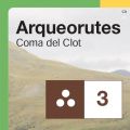Arqueoruta: itinerari arqueològic a la Coma del Clot Arqueoruta: itinerari arqueològic a la Coma del Clot